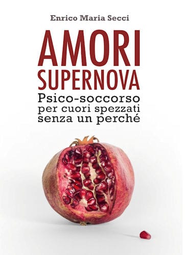 Amori supernova. Psicosoccorso per cuori spezzati senza un perché 